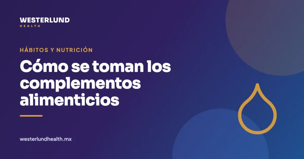 Cómo se toman los complementos alimenticios — Westerlund Health