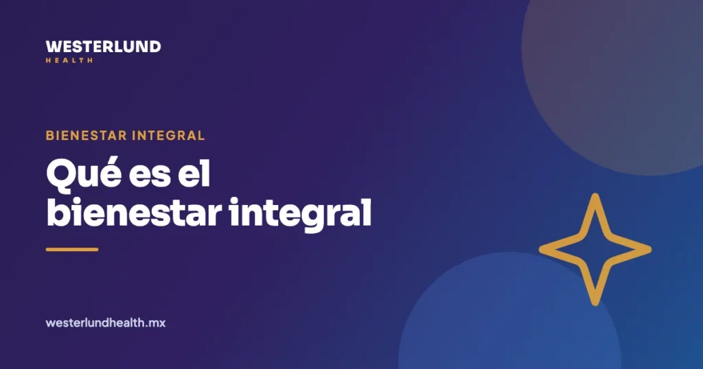 Qué es el bienestar integral — Westerlund Health